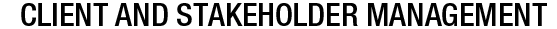 Client and Stakeholder Management